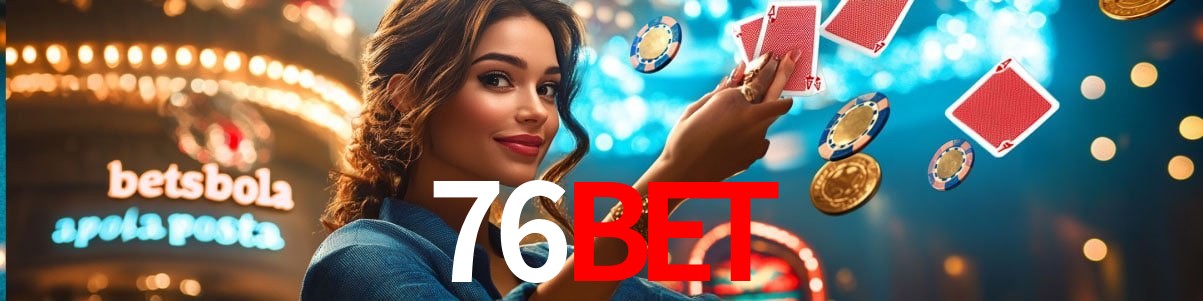 Experiência VIP 76bet